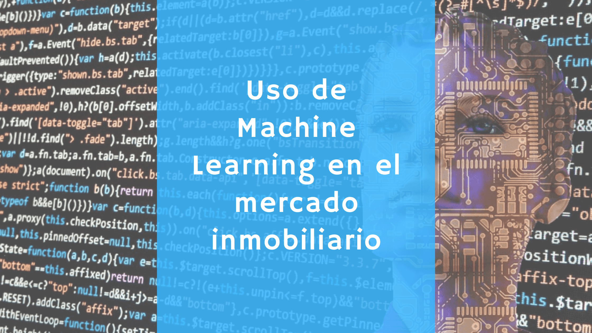 Uso del «Aprendizaje Automático» o Machine Learning en el Mercado Inmobiliario