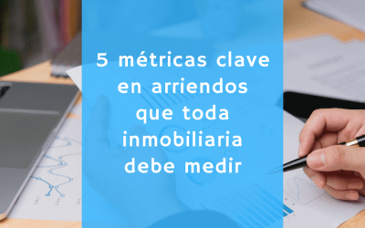 5 métricas clave en arriendos que toda inmobiliaria debe medir (y cómo la IA puede optimizarlas)